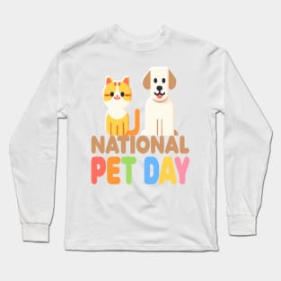 Colorful Companions: National Pet Day Celebration Long Sleeve T-Shirt